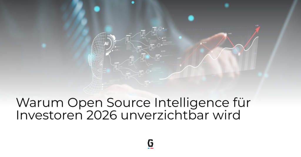 Warum Open Source Intelligence für Investoren 2026 unverzichtbar wird